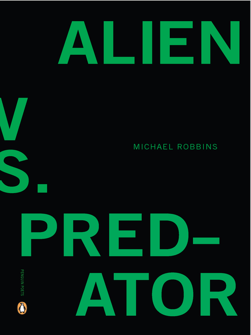 Title details for Alien vs. Predator by Michael Robbins - Available